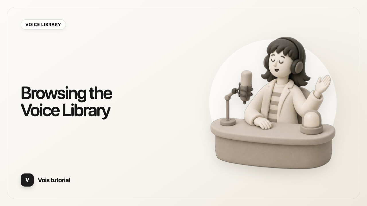 Browsing the Voice Library